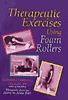 Therapeutic Exercises Using Foam Rollers